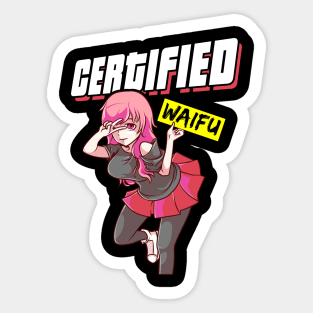 Certified Waifu Anime Girl Japanese Manga Senpai Sticker